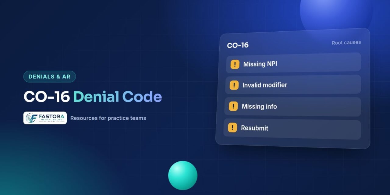 Illustration for the Fastora guide: CO-16 Denial Code: Missing Information and How to Fix It