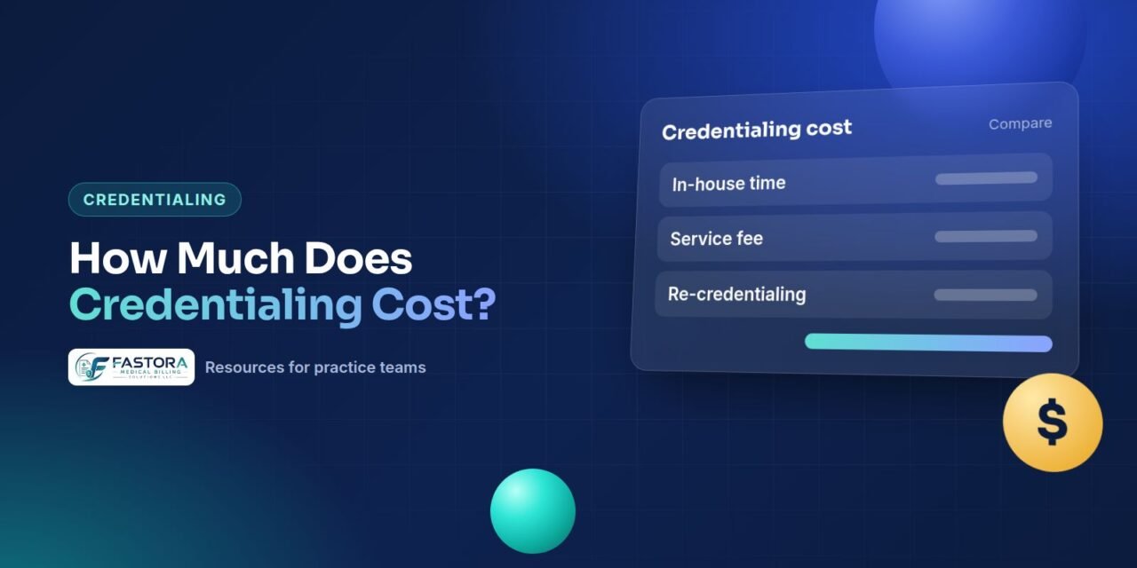 Illustration for the Fastora guide: How Much Does Credentialing Cost?
